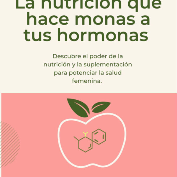 Curso - La nutrición que hace monas a tus hormonas - Dra. Isabel Castaño Ruiz